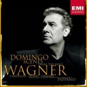 Plácido Domingo - Wagner: Scenes/Domingo, Pappano (2002)