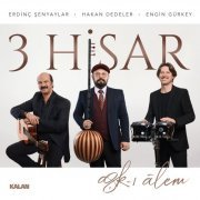 3 Hisar - Aşk-ı Âlem (2022) [Hi-Res]