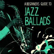 A Beginners Guide to Jazz Ballads (2014)