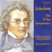 Orchestra da Camera, Kenneth Page - Schubert: The B-Flat Symphonies (2007)