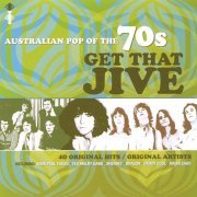 Various Artist - Get That Jive (Australian Pop Of The 70s) (2007)