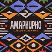 Carlos Ronda Mas - Amaphupho (2026) [Hi-Res]