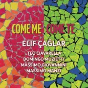 Elif Çağlar - Come Me Come Te (2020)