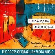 Fábio Saggin, Micah Behr - The Roots of Brazilian Viola Music (2023) [Hi-Res]