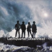 Latin Quarter - Ocean Head (2012)