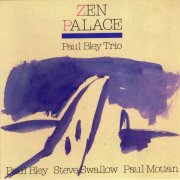 Paul Bley Trio - Zen Palace (1999)