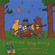 Hot Buttered Rum & Orange Sherbet - Campfire Sing-along (2007)