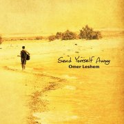 Omer Leshem - Send Yourself Away (2026) Hi Res