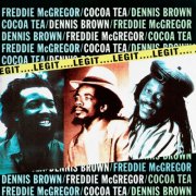 Freddie Mcgregor, Dennis Brown & Cocoa Tea - Legit (2025) [Hi-Res]