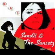 Sandii & The Sunsetz ‎- Viva Lava Liva 1980 - 1983 (1984/2006)