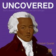 Catalyst Quartet - Uncovered, Vol. 4: Joseph Bologne Chevalier de Saint-Georges (2026) [Hi-Res]