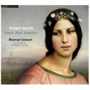 Ricercar Consort, Philippe Pierlot, Carlos Mena - Sances, Bertali & Schmelzer: Stabat Mater (2008)