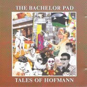 The Bachelor Pad -  Tales Of Hofmann (1990)