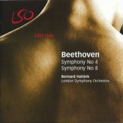 London Symphony Orchestra, Bernard Haitink - Beethoven: Symphonies Nos. 4 & 8 (2006) CD-Rip