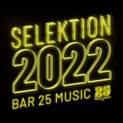 VA - Bar 25 Music: Selektion 2022 (2022)