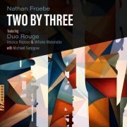 Jessica Raposo, Mihoko Watanabe, Michael Seregow - Two by Three (2024) [Hi-Res]