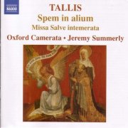 Oxford Camerata, Jeremy Summerly - Tallis: Spem in alium & Mass "Salve intemerata" (2005)