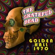 Grateful Dead - Golden Hall 1970 (Live) (2025)