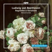 Michael Korstick - Beethoven: Bagatelles & Variations (2025) [Hi-Res]