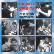 The Free Spirits - Live At The Scene: February 22nd 1967 (2011)