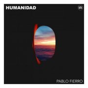 Pablo Fierro - Humanidad (2022)