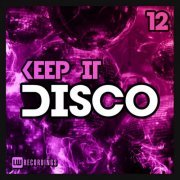 VA - Keep It Disco Vol 12 (2023)