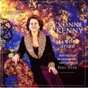 Yvonne Kenny, Australian Brandenburg Orchestra, Paul Dyer - Handel Arias (1998)