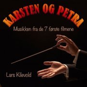 Lars Kilevold - Karsten og Petra - musikken fra de første 7 filmene (2020) [Hi-Res]