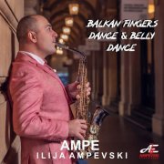 Ilija Ampevski - Balkan Fingers Ilija Ampevski Ampe (2019)