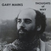 Gary Marks - Thoughts of Why (2024) [Hi-Res]