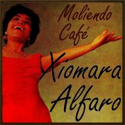 Xiomara Alfaro - Moliendo Café (2012)