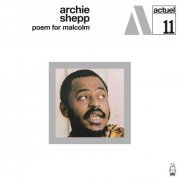 Archie Shepp - Poem For Malcom (2023) Hi Res