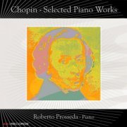 Roberto Prosseda - Chopin: Selected Piano Works (2004) [Hi-Res]