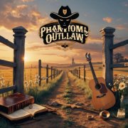 Phantom Outlaw - Backroads and Blessings (2025)