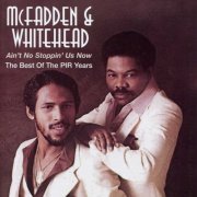 McFadden & Whitehead - Ain't No Stoppin' Us Now (The Best Of The PIR Years) (2004)