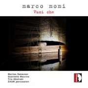 Quartetto Maurice, Trio Abstrakt, ZAUM_percussion & Marlies Debacker - Vuoi che (2026) Hi-Res