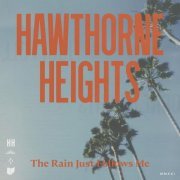 Hawthorne Heights - The Rain Just Follows Me (2021)