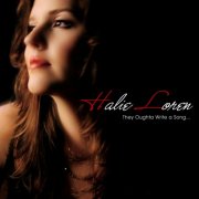 Halie Loren - THEY OUGHTA WRITE A SONG (2010) Hi-Res