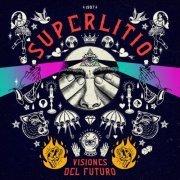 Superlitio - Visiones del Futuro (2022) Hi-Res