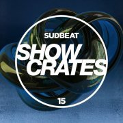 VA - Sudbeat Showcrates 15 (2025)