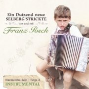 Franz Posch - Ein Dutzend neue Selberg’strickte von und mit - Harmonika Solo - Folge 2 - Instrumental (2023)