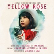 Eva Noblezada, Dale Watson, Christopher H. Knight - Yellow Rose (Original Motion Picture Soundtrack) (2020) [Hi-Res]