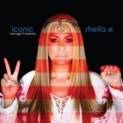 Sheila E. - Iconic: Message 4 America (2019)