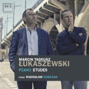 Radosław Sobczak - Łukaszewski: Piano Works (2019)