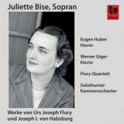 Juliette Bise - Urs Joseph Flury: 6 Lieder, 6 Lieder auf Gedichte von Olga Brand, Kleine Legende, Salve Regina - Kaiser Joseph I: Regina coeli (Live) (2026)