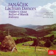 Brno Philharmonic Orchestra, František Jílek - Janáček: Lachian Dances, Fiddler´s Child, Ballad of Blaník & Jealousy (2015)