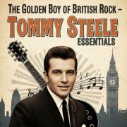 Tommy Steele - The Golden Boy of British Rock - Tommy Steele Essentials (2025)