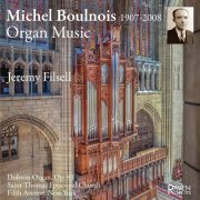 Jeremy Filsell - Michel Boulnois Organ Music (2022)