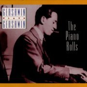 George Gershwin - Gershwin Plays Gershwin: The Piano Rolls (1993)