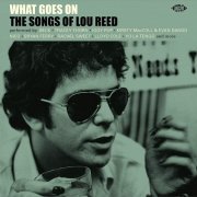 VA - What Goes On: The Songs Of Lou Reed (2021)